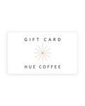 Hue Coffee Gift Card